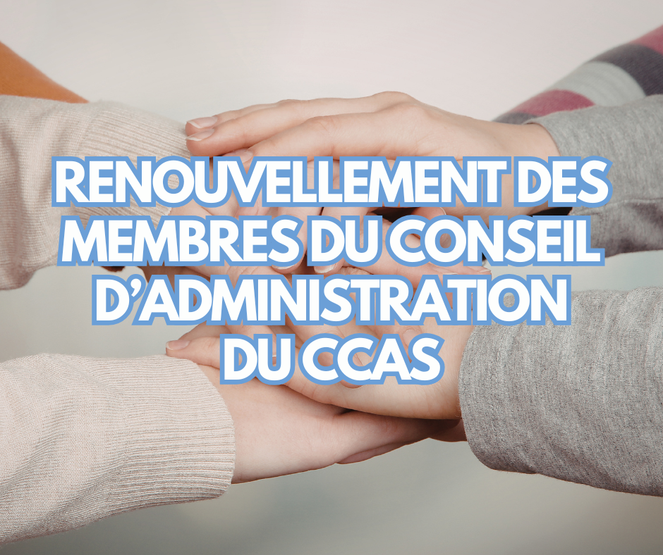 Renouvellement du Conseil d’Administration du CCAS